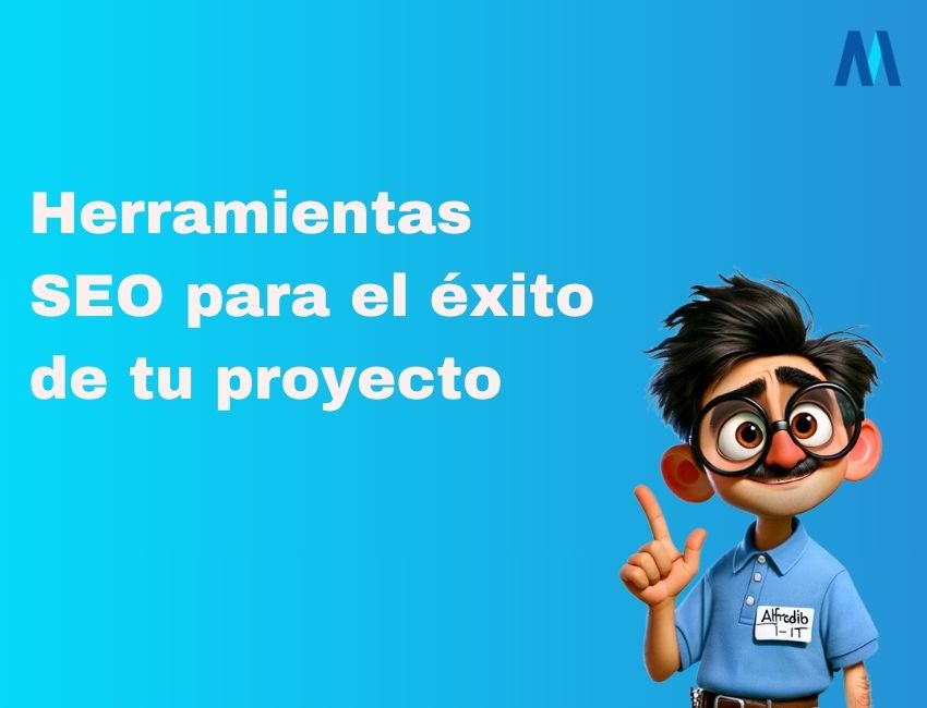 Las mejores herramientas SEO para el éxito de tu proyecto digital.